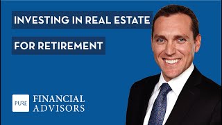 Investing in Real Estate for Retirement