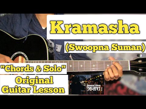 Kramasha - Swoopna Suman | Guitar Lesson | Chords & Solo |
