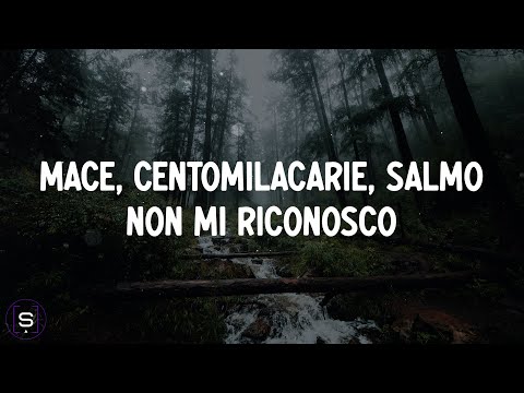 MACE, centomilacarie, Salmo - NON MI RICONOSCO (Lyrics Video 4K)