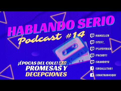 Hablando Serio - Épocas del cole 2.0 || Promesas y Decepciones ||