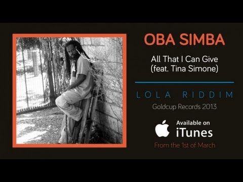 Oba Simba - All that I can give (feat. Tina Simone) - Lola Riddim (Goldcup Records) 2013