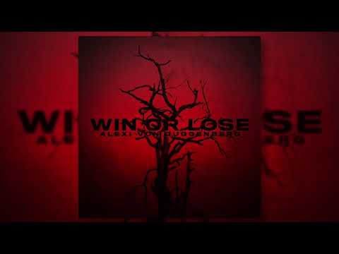 "Win or Lose" - Alexi von Guggenberg