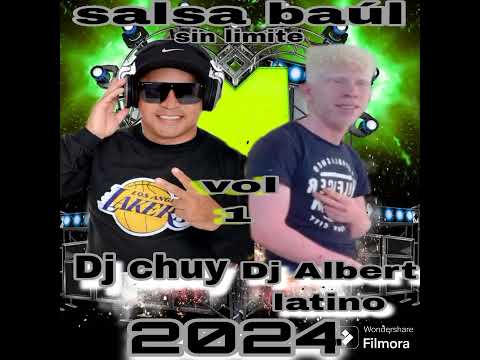 Salsa baúl sin limite vol 1  Dj Chuy a duo con Dj Albert latino