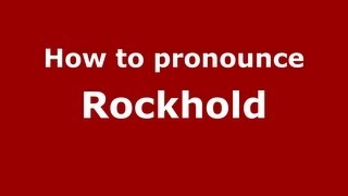 How to pronounce Rockhold