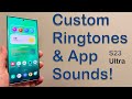 How To Activate Custom Ringtones Notification Sounds On Galaxy S23 Ultra