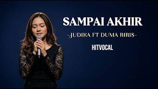 Download lagu Sampai Akhir!! JUDIKA ft Duma Riris – Cover HitVocal Paling Viral 2026 | Bikin Merinding mp3