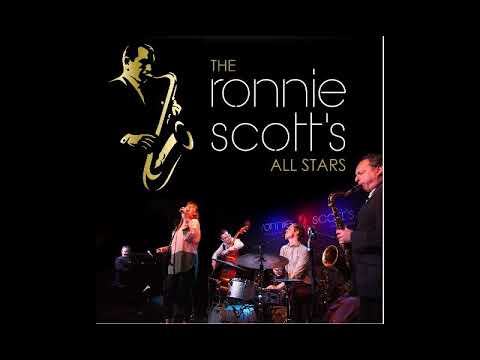 The Ronnie Scott's All Stars feat  James Pearson, Natalie Williams, Alex Garnett, Sam Burgess