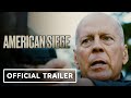 American Siege - Official Trailer (2022) Bruce Willis, Timothy V. Murphy