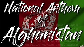 🚩 Afghanistan |  National Anthem  + Lyrics 🚩