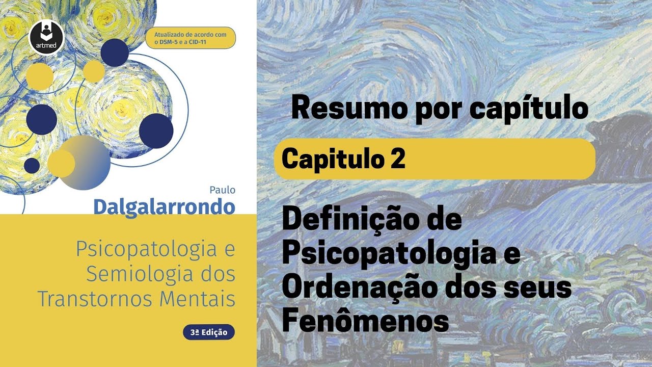 Capt 2: Definição de psicopatologia e ordenação dos seus fenômenos | Resumo Dalgalarrondo