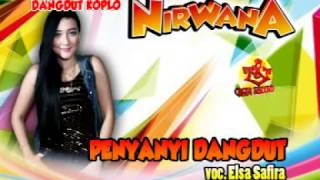 Download lagu Penyanyi Dangdut-Elsa Safira-Dangdut Koplo Nirwana mp3