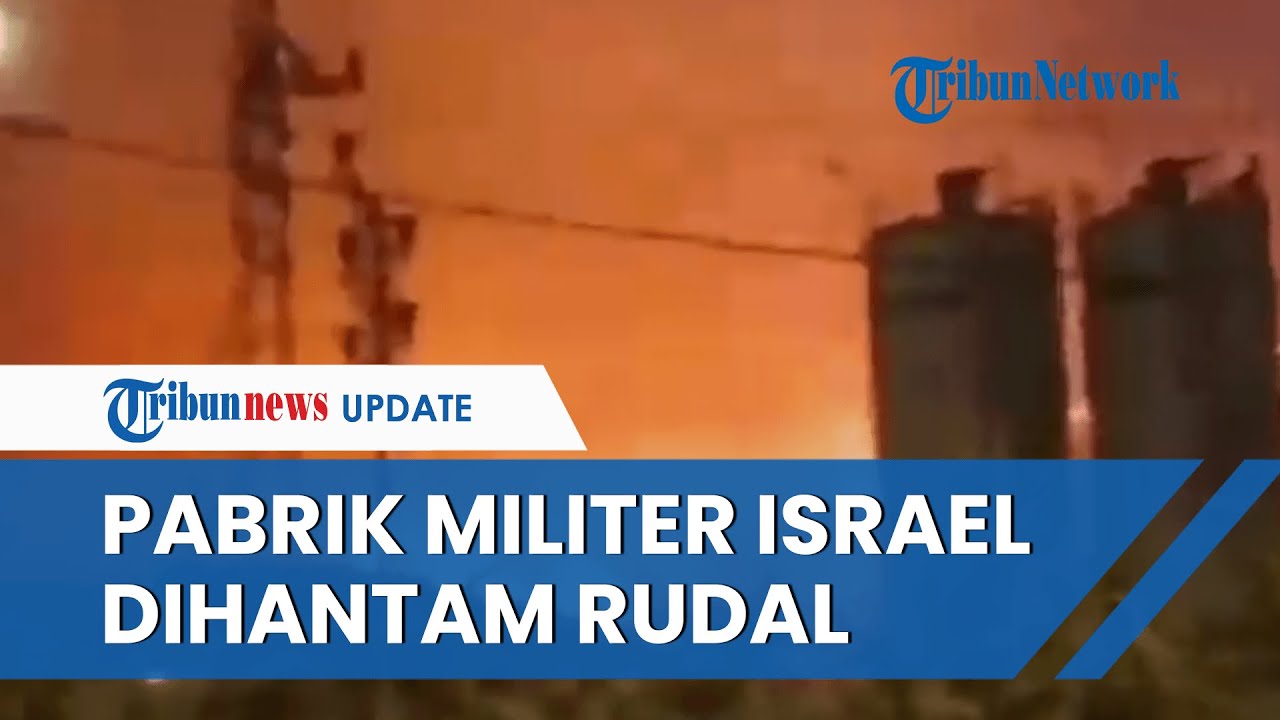 Ratusan Rudal Hizbullah Sukses Hantam Pabrik Militer Israel, 3 Lokasi Utama Juga Terbakar Hebat - Tribun Video