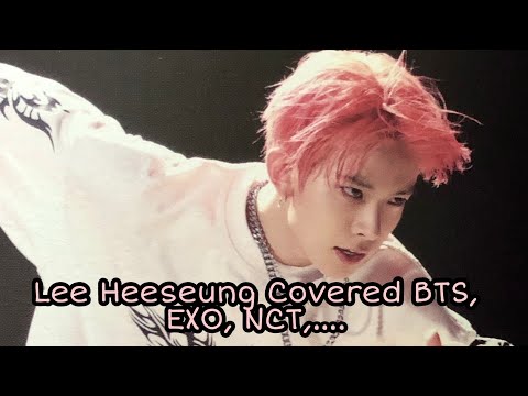 Heeseung cover( BTS, EXO, NCT and Block B)'s song. Try not to fall in love with him.