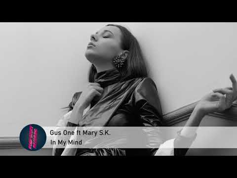 Gus One feat. Mary S.K. - In My Mind