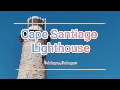 A Day In Cape Santiago Lighthouse | Calatagan Batangas