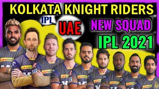 VIVO IPL 2021 in UAE | Kolkata Knight Riders New Squad | KKR New Players List in UAE 2021 | KKR Team