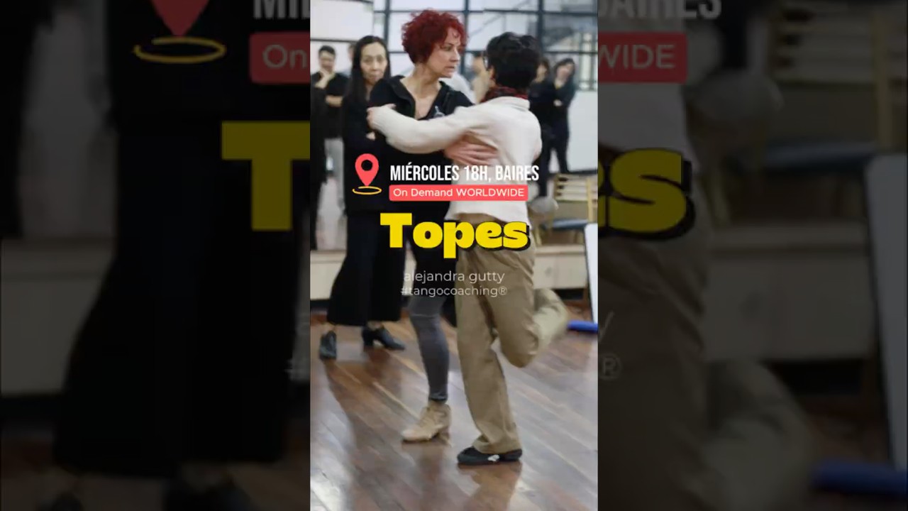 Video thumbnail for TOPES | flexibles y potentes - Alejandra Gutty • Tango Coaching®