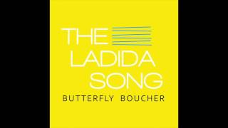 THE LADIDA SONG - Butterfly Boucher
