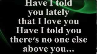 Have I Told You Lately (Lyrics) - ROD STEWART