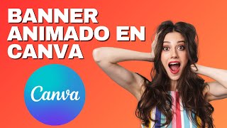 Como crear un BANNER ANIMADO en CANVA (GRATIS Y RAPIDO 2023)