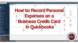 How to Record Personal Expenses on a Business Credit Card in Quickbooks