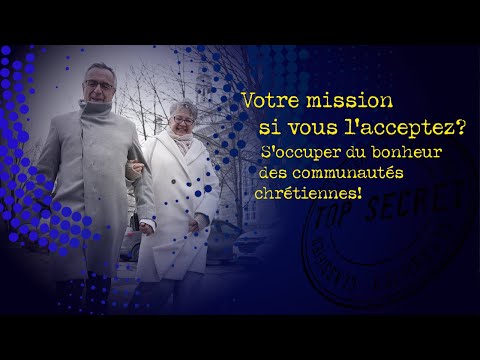 Votre mission si vous l’acceptez? S’occuper du bonheur des communautés chrétiennes!