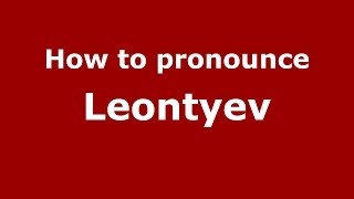 How to pronounce Leontyev