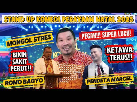 MONGOL STRES BUAT STAND UP KOMEDI NATAL TERPECAH! PENUH MAKNA DAN IMAN BERSAMA PDT MARCEL & RM BAGYO