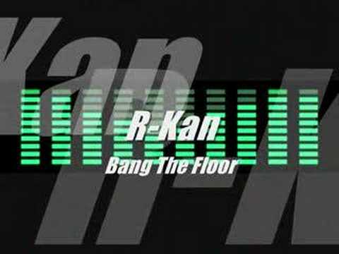 R-Kan - Bang The Floor