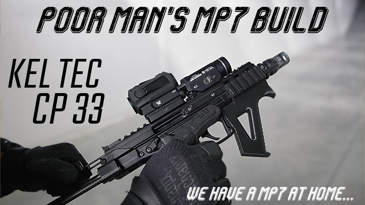 Poor Man's MP7 Build - Kel Tec CP 33