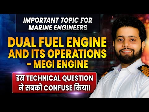 Dual fuel engine and its operating cycles - MEGI-E | Marine Engineering