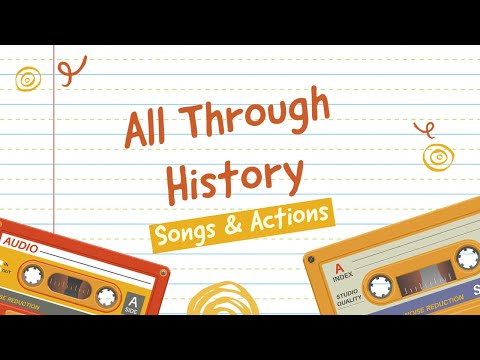 All Through History (Christian Children's Songs & Actions)