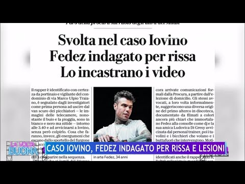 Caso iovino, Fedez indagato per rissa e lesioni - La Volta Buona 14/05/2024
