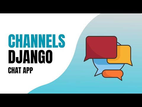 Building a simple chat app (Django + Channels) thumbnail