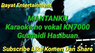 Download lagu Mantanku Tapsel gusnaidi Hasibuan karaoke KN7000 mp3