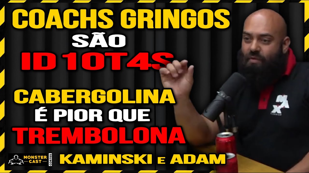 CABERGOLINA É PIOR QUE TREMBOLONA ! GRINGOS NÃO ENTEDEM NADA DE EXAMES !? | KAMINSKI & ADAM