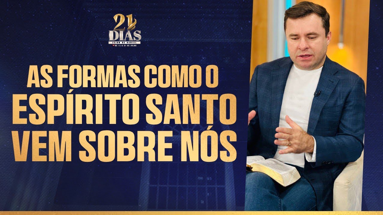 AS FORMAS COMO O ESPÍRITO SANTO VEM SOBRE NÓS