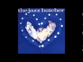 Girls Say Yes - The Jazz Butcher 