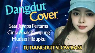 Download lagu DJ DANGDUT SLOW REMIX  COVER | SAAT JUMPA PERTAMA IKKE NURJANAH | VIRAL TIKTOK TERBARU 2026 mp3