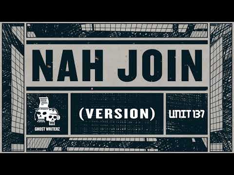Ghost Writerz - Nah Join [Version]