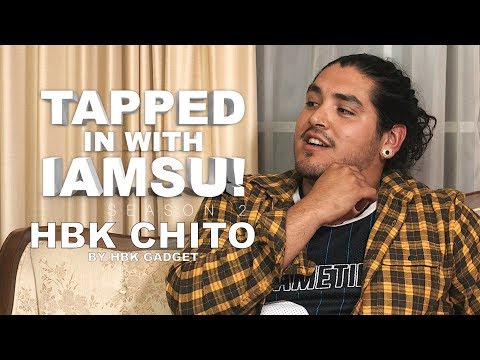 TAPPED IN WITH IAMSU!: SEASON 2 Ep.3 - HBK CHITO