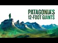 Patagonian Giants: The Truth Behind the Lost 12-Foot Humans!