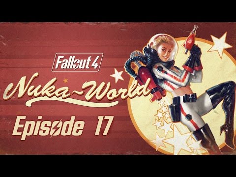 FALLOUT 4 (Nuka-World) #17 : The Good, The Bad and The Cheat