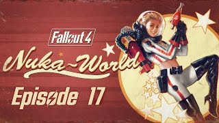 FALLOUT 4 (Nuka-World) #17 : The Good, The Bad and The Cheat