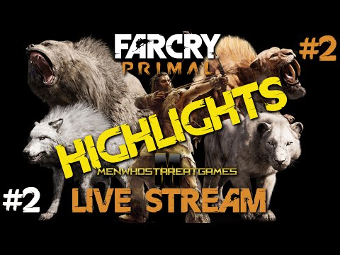 Farcry Primal: Live Stream Part 2 "New Recruits" Highlights (1080p) - Karoosh, Wogah and Jaymah.