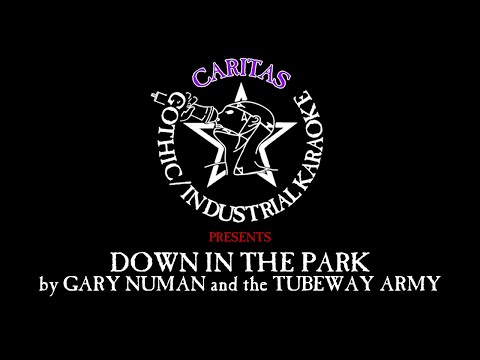 Gary Numan - Down in the Park (20th Anniversary edition)  - Karaoke Instrumental w. lyrics - Caritas