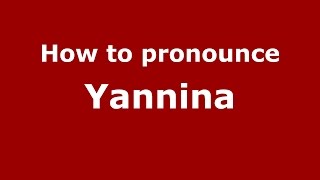 How to pronounce Yannina