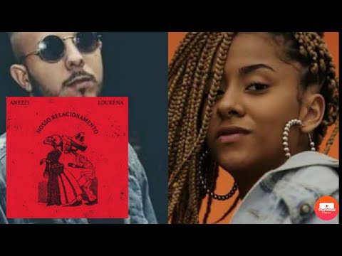 LOURENA PART ANEZZI NOSSO RELACIONAMENTO LETRA