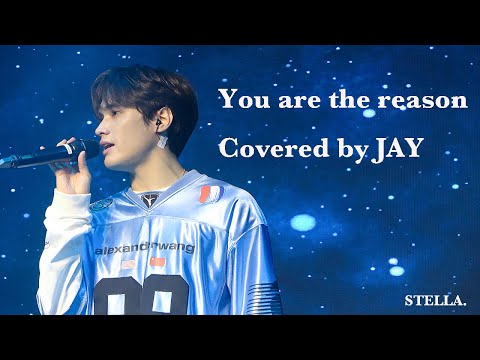 230520 JAY Fan meeting THE REASON - You are the reason cover