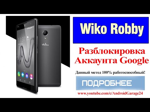 Wiko Robby/-Разблокировка Google Account/2020